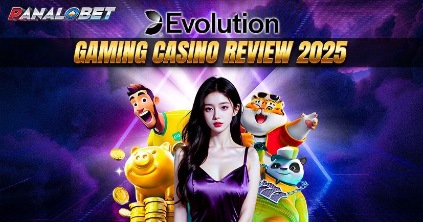Evolution Gaming Casino Review 2025 | Panalobet