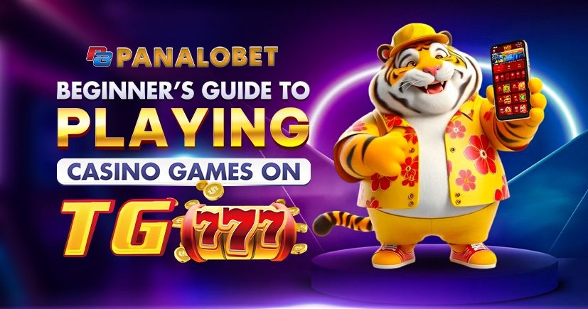 Beginner's Guide to Playing Casino Games on TG777 - Panalobet