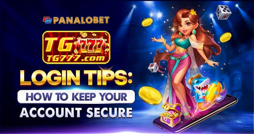 TG777 Login Tips: How to Keep Your Account Secure