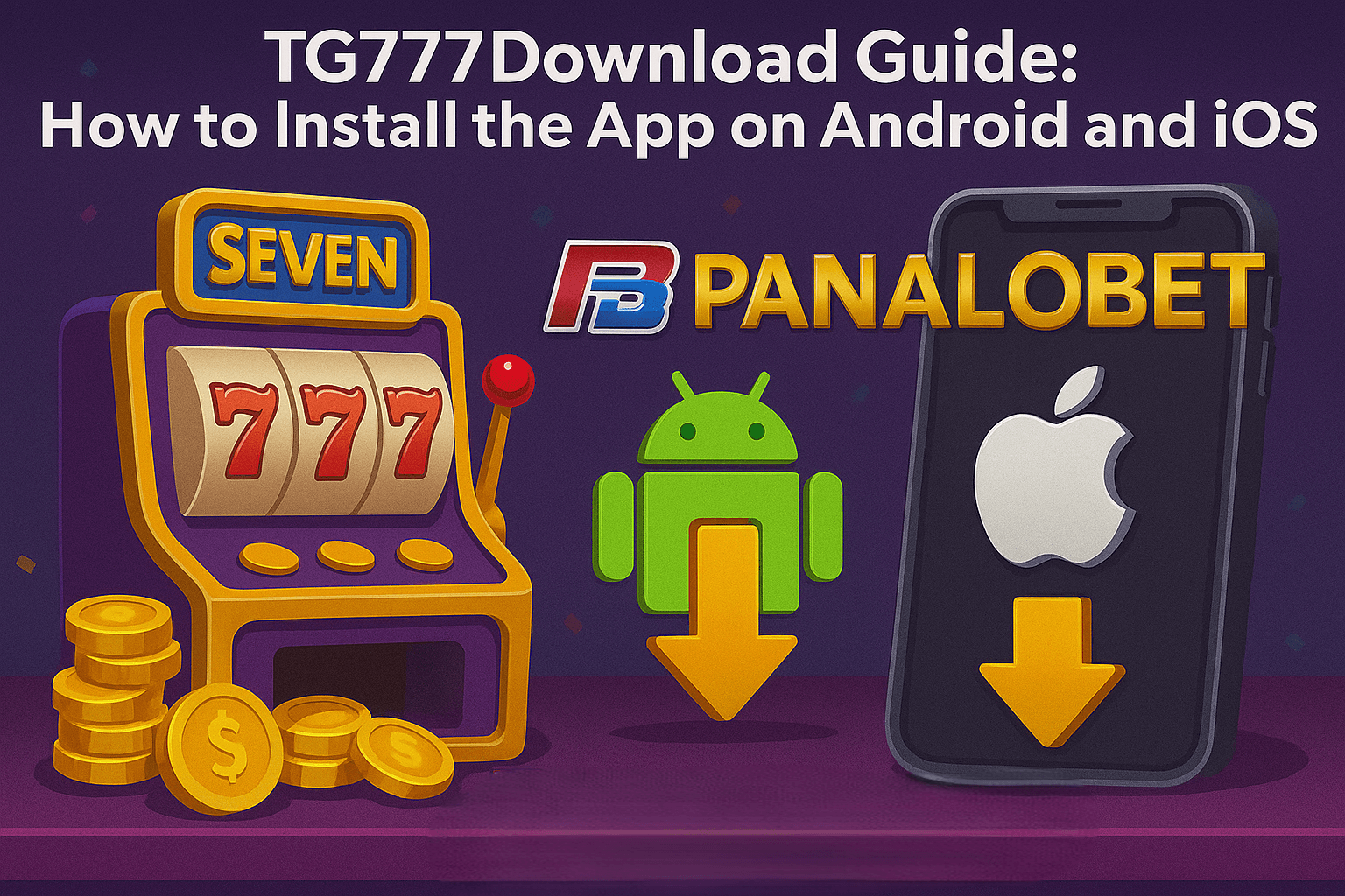 TG777 Download Guide: Install the App on Android and iOS