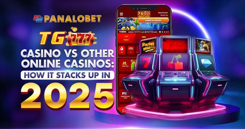 TG777 Casino vs Other Online Casinos: How It Stacks Up in 2025