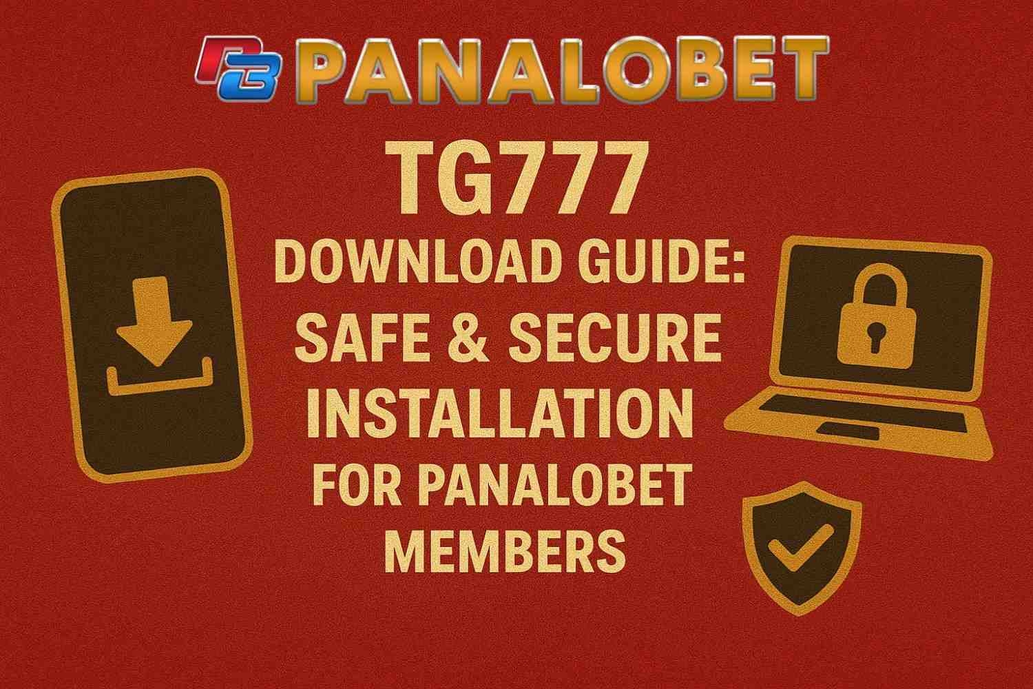 TG777 Download Guide for Safe Panalobet Installation