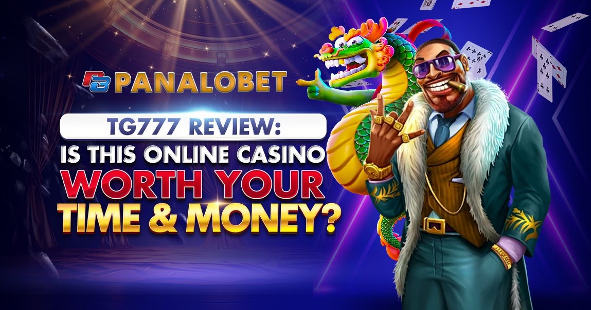 TG777 Review: Is This Online Casino Worth Your Time and Money?