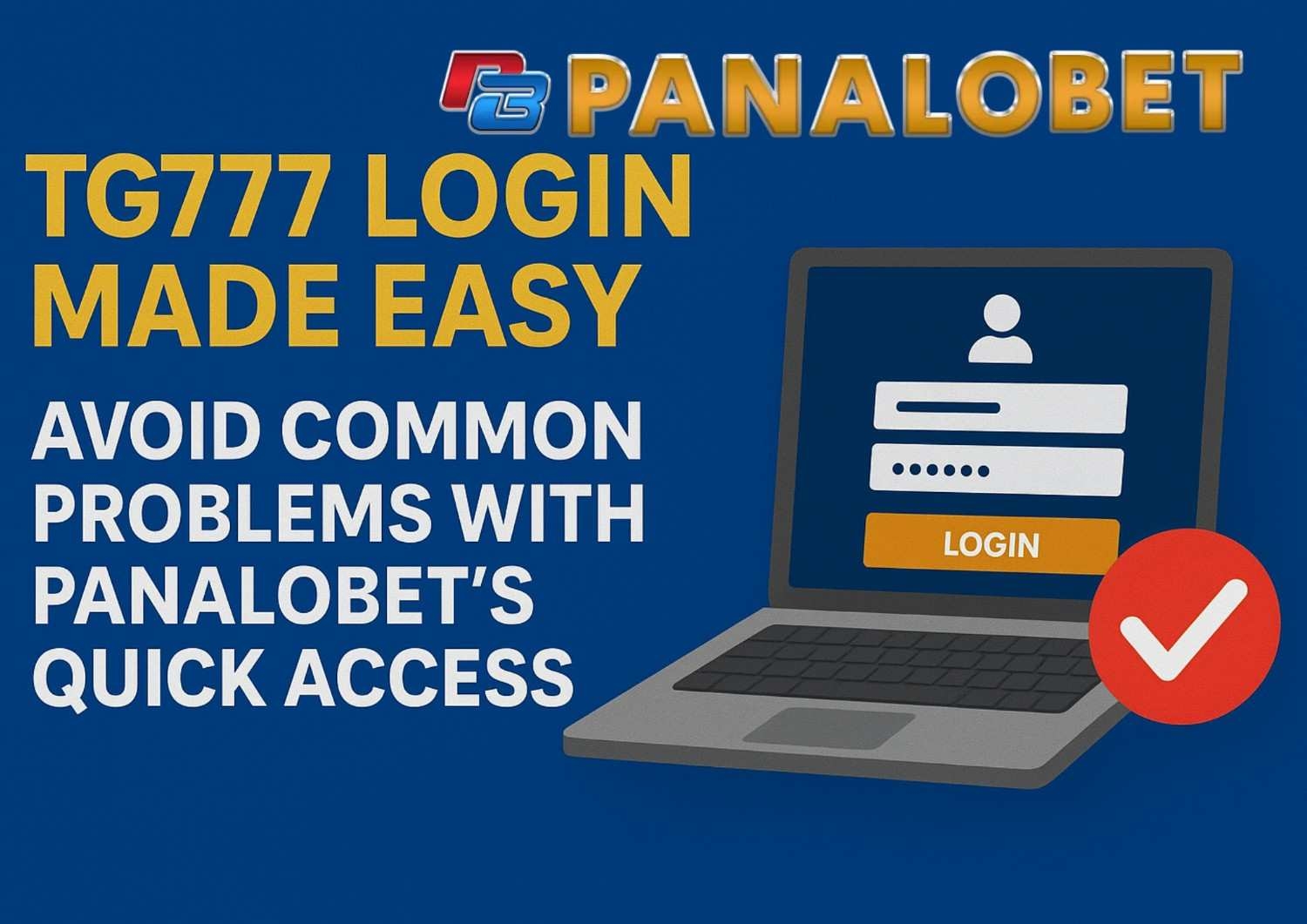 TG777 Login Guide – Quick Access with Panalobet